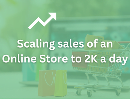 Scaling online store sales to 2K a day