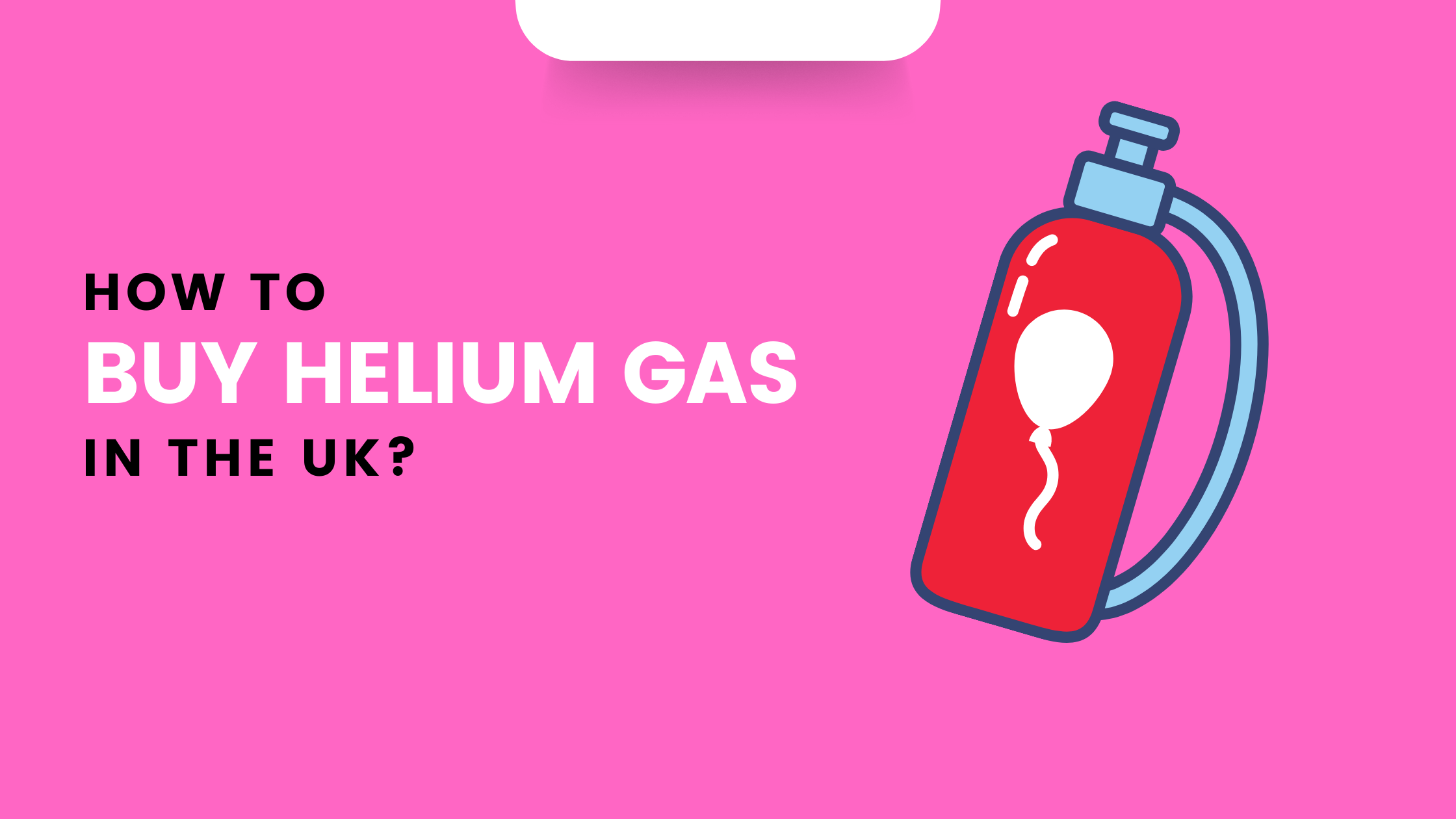 how to buy helium gas in the UK 2022