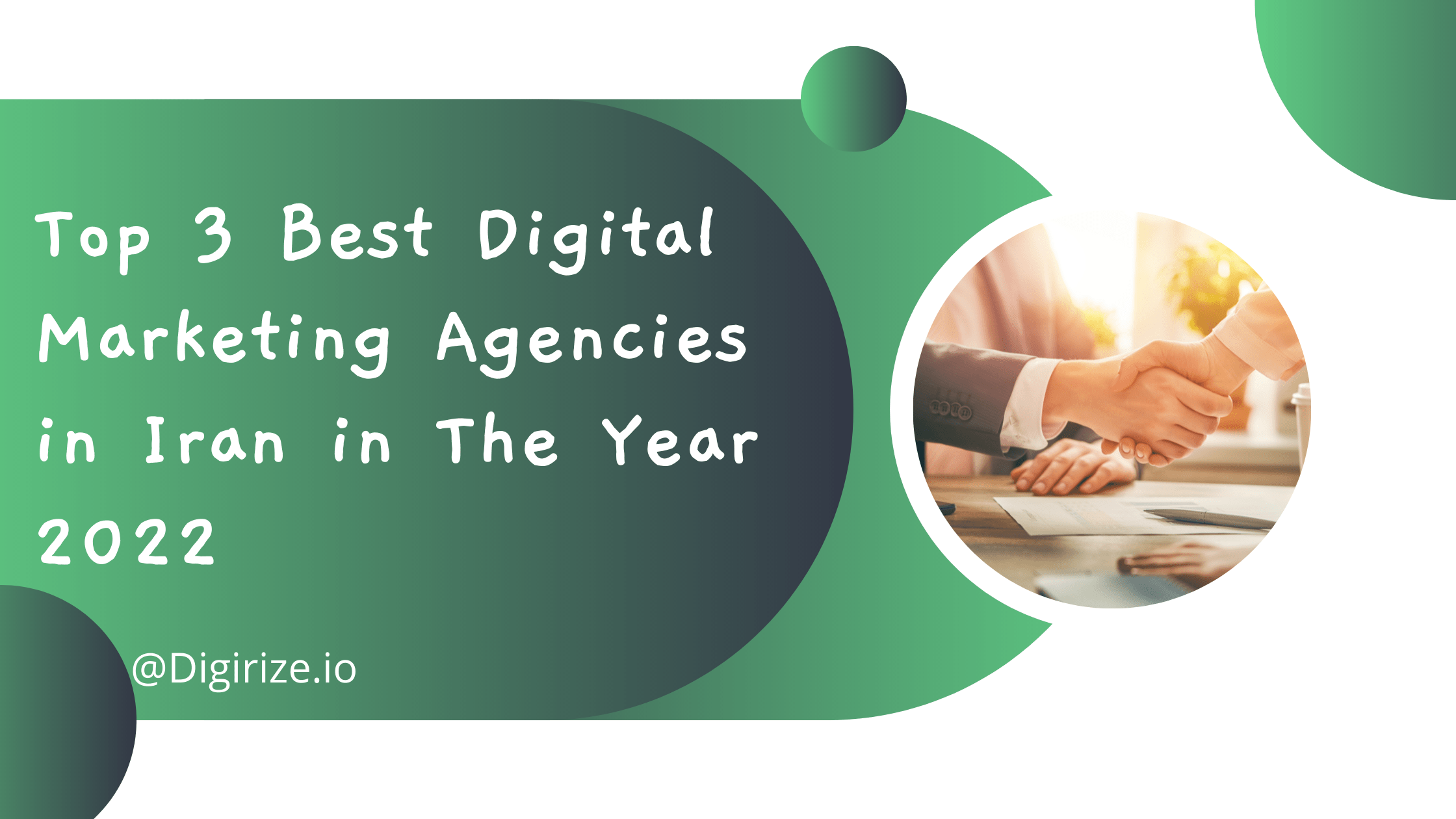 Top 3 Best Digital Marketing Agencies in Iran in the year-2022 digirize.io