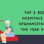 Top 3 best Hospitals in Afghanistan in The year 2022