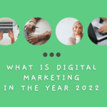 what is digital marketing in the year 2022