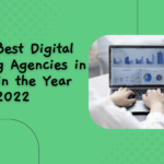 top 3 best digital marketing agencies in Dubai in the year 2022